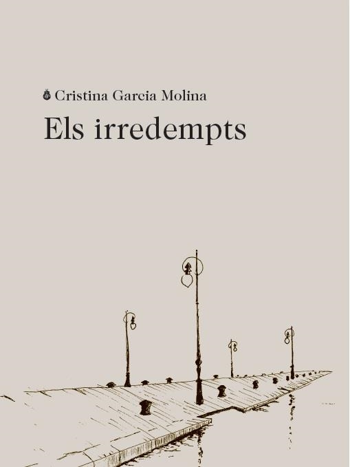 IRREDEMPTS, ELS | 9788412577402 | GARCÍA, CRISTINA | Llibreria Drac - Llibreria d'Olot | Comprar llibres en català i castellà online