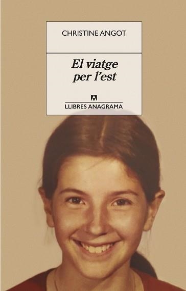 VIATGE PER L'EST, EL | 9788433918116 | ANGOT, CHRISTINE | Llibreria Drac - Llibreria d'Olot | Comprar llibres en català i castellà online