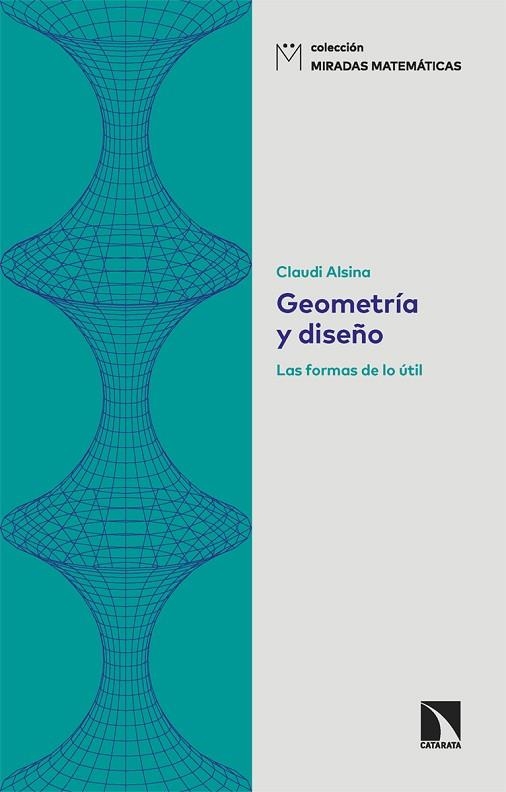 GEOMETRÍA Y DISEÑO | 9788413525372 | ALSINA, CLAUDI | Llibreria Drac - Llibreria d'Olot | Comprar llibres en català i castellà online