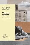 UNA VIDA VIOLENTA | 9788419515018 | PASOLINI, PIER PAOLO | Llibreria Drac - Librería de Olot | Comprar libros en catalán y castellano online