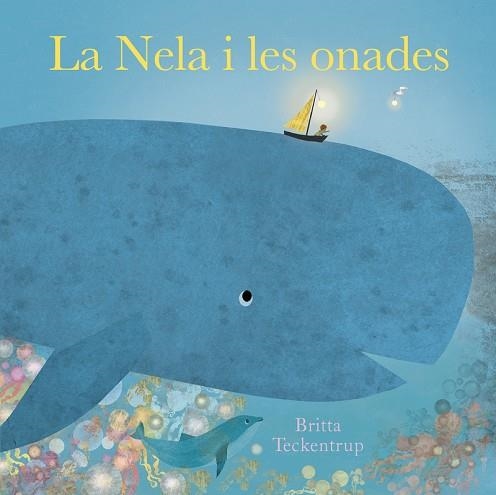 NELA I LES ONADES, LA  | 9788419253057 | TECKENTRUP, BRITTA | Llibreria Drac - Librería de Olot | Comprar libros en catalán y castellano online