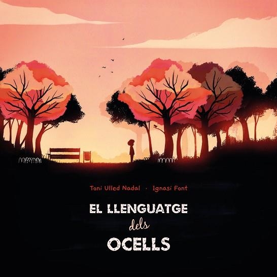 LLENGUATGE DELS OCELLS, EL | 9788412405279 | ULLED NADAL, TONI; FONT, IGNASI | Llibreria Drac - Llibreria d'Olot | Comprar llibres en català i castellà online