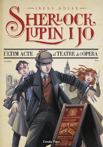 ÚLTIM ACTE AL TEATRE DE L ÒPERA (SHERLOCK LUPIN I JO 2) | 9788413893747 | ADLER, IRENE | Llibreria Drac - Llibreria d'Olot | Comprar llibres en català i castellà online