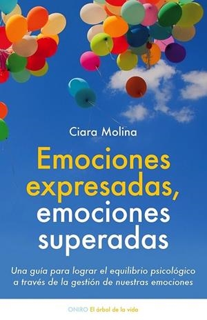 EMOCIONES EXPRESADAS EMOCIONES SUPERADAS | 9788497547048 | MOLINA, CIARA | Llibreria Drac - Llibreria d'Olot | Comprar llibres en català i castellà online