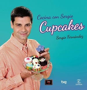 COCINA CON SERGIO CUPCAKES | 9788467039870 | FERNÁNDEZ, SERGIO | Llibreria Drac - Librería de Olot | Comprar libros en catalán y castellano online