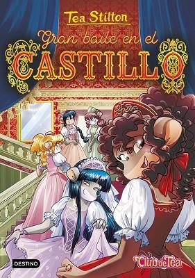 GRAN BAILE EN EL CASTILLO (TEA STILTON CLUB DE TEA) | 9788408260431 | STILTON, TEA | Llibreria Drac - Llibreria d'Olot | Comprar llibres en català i castellà online