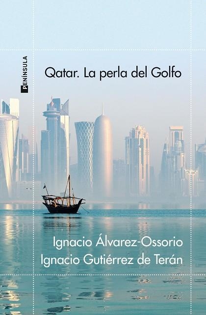 QATAR. LA PERLA DEL GOLFO | 9788411001106 | ÁLVAREZ-OSSORIO, IGNACIO; GUTIÉRREZ DE TERÁN, IGNACIO | Llibreria Drac - Llibreria d'Olot | Comprar llibres en català i castellà online