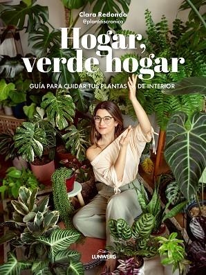 HOGAR, VERDE HOGAR | 9788418820748 | REDONDO, CLARA (@PLANTITISCRONICA) | Llibreria Drac - Llibreria d'Olot | Comprar llibres en català i castellà online