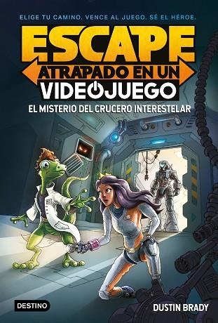 ESCAPE: ATRAPADO EN UN VIDEOJUEGO: EL MISTERIO DEL CRUCERO INTERESTELAR | 9788408260387 | BRADY, DUSTIN | Llibreria Drac - Llibreria d'Olot | Comprar llibres en català i castellà online