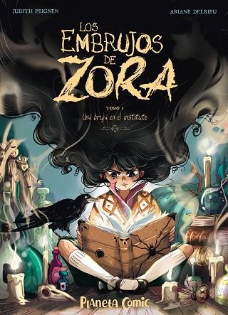 EMBRUJOS DE ZORA Nº 01, LOS | 9788491749240 | PEIGNEN, JUDITH; DELRIEU, ARIANE | Llibreria Drac - Llibreria d'Olot | Comprar llibres en català i castellà online