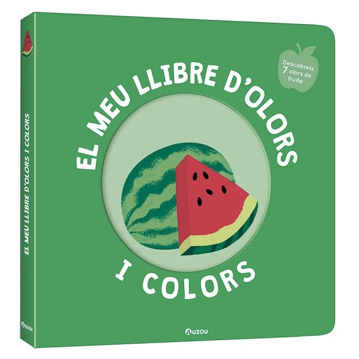 MEU LLIBRE D'OLORS I COLORS, EL. FRUITES DELICIOSES | 9791039519465 | MR. IWI | Llibreria Drac - Llibreria d'Olot | Comprar llibres en català i castellà online