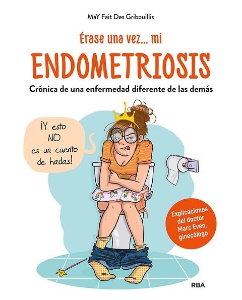 ÉRASE UNA VEZ... MI  ENDOMETRIOSIS | 9788491877738 | DES GRIBOUILLIS, MAY FAIT | Llibreria Drac - Llibreria d'Olot | Comprar llibres en català i castellà online