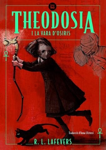 THEODOSIA I LA VARA D'OSIRIS | 9788483438091 | LAFEVERS, R.L. | Llibreria Drac - Llibreria d'Olot | Comprar llibres en català i castellà online