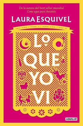 LO QUE YO VI | 9788403523494 | ESQUIVEL, LAURA | Llibreria Drac - Librería de Olot | Comprar libros en catalán y castellano online