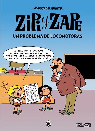 ZIPI Y ZAPE. UN PROBLEMA DE LOCOMOTORAS (MAGOS DEL HUMOR 216) | 9788402426888 | ESCOBAR, JOSEP | Llibreria Drac - Librería de Olot | Comprar libros en catalán y castellano online