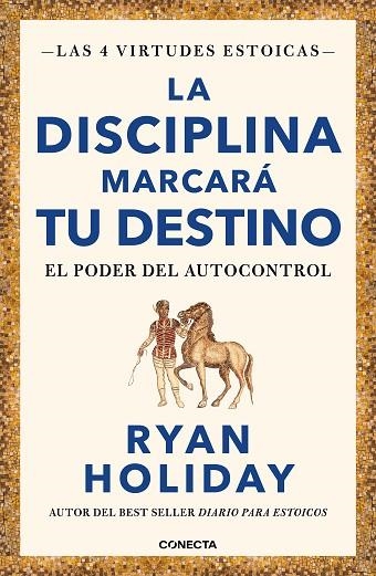 DISCIPLINA MARCARÁ TU DESTINO, LA (LAS 4 VIRTUDES ESTOICAS 2) | 9788417992675 | HOLIDAY, RYAN | Llibreria Drac - Llibreria d'Olot | Comprar llibres en català i castellà online