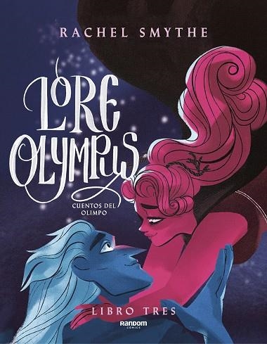 LORE OLYMPUS. VOLUMEN TRES (EDICIÓN EN ESPAÑOL) | 9788418040443 | SMYTHE, RACHEL | Llibreria Drac - Llibreria d'Olot | Comprar llibres en català i castellà online