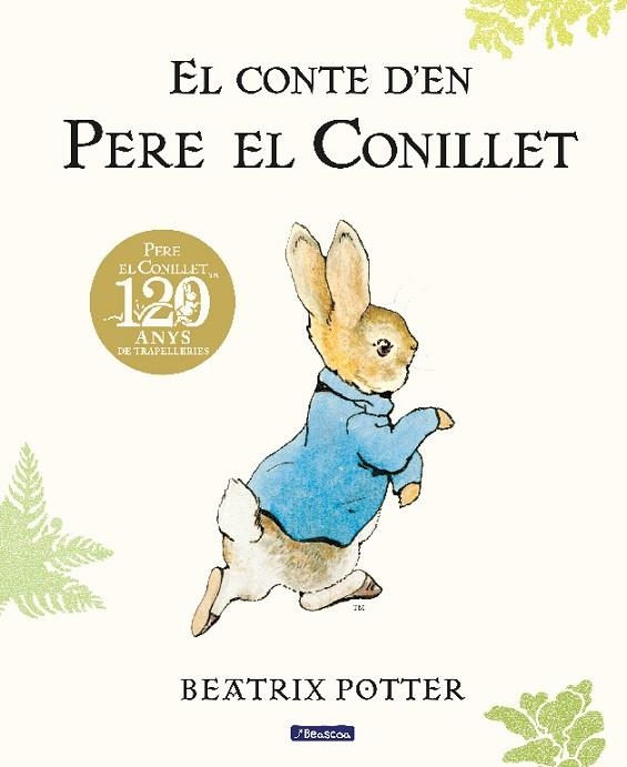 CONTE D'EN PERE EL CONILLET, EL. 120 ANIVERSARI | 9788448861865 | POTTER, BEATRIX | Llibreria Drac - Llibreria d'Olot | Comprar llibres en català i castellà online