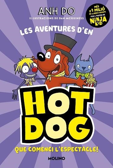 QUE COMENCI L'ESPECTACLE! (LES AVENTURES D'EN HOTDOG! 3) | 9788427226142 | DO, ANH | Llibreria Drac - Librería de Olot | Comprar libros en catalán y castellano online