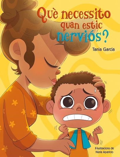 QUÈ NECESSITO QUAN ESTIC NERVIÓS? | 9788448862497 | APARICIO, NÚRIA; GARCÍA, TANIA | Llibreria Drac - Llibreria d'Olot | Comprar llibres en català i castellà online