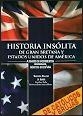 HISTORIA INSOLITA GRAN BRETAÑA Y ESTADOS UNIDOS DE AMERICA | 9788415043836 | HILLERS DE LUQUE, SIGFREDO | Llibreria Drac - Llibreria d'Olot | Comprar llibres en català i castellà online