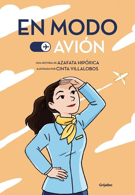 EN MODO AVIÓN | 9788425359927 | VILLALOBOS, CINTA; HIPÓXICA, AZAFATA | Llibreria Drac - Llibreria d'Olot | Comprar llibres en català i castellà online