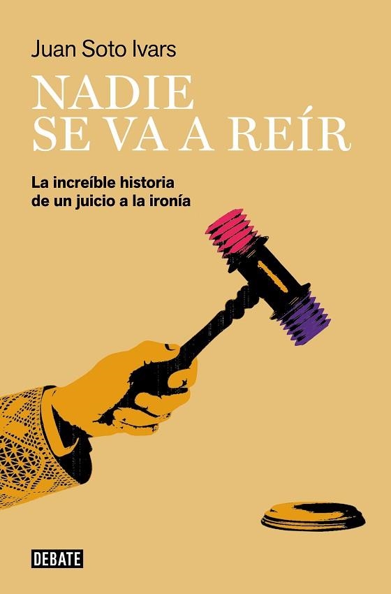 NADIE SE VA A REÍR | 9788418967436 | SOTO IVARS, JUAN | Llibreria Drac - Llibreria d'Olot | Comprar llibres en català i castellà online