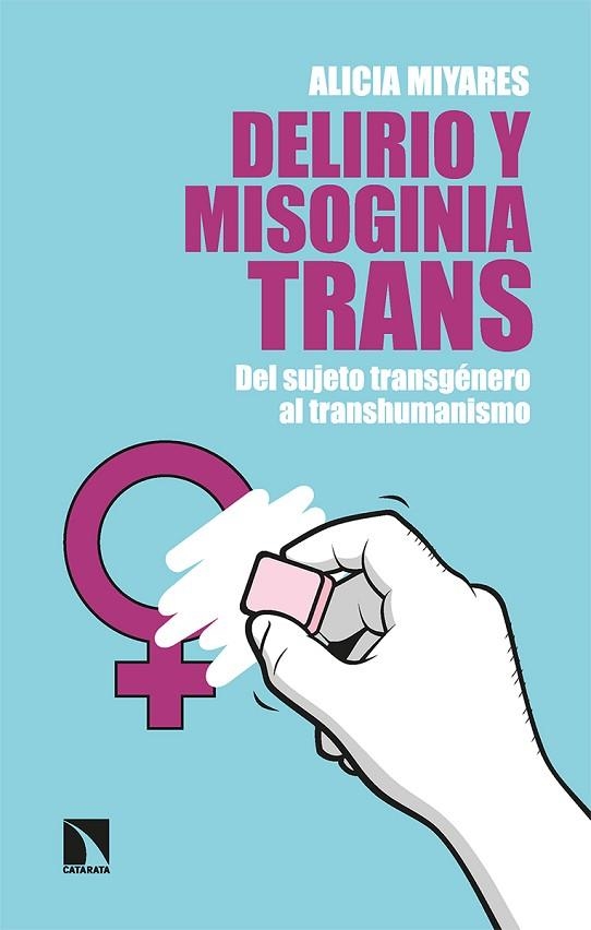 DELIRIO Y MISOGINIA TRANS | 9788413524917 | MIYARES, ALICIA | Llibreria Drac - Llibreria d'Olot | Comprar llibres en català i castellà online