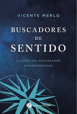 BUSCADORES DE SENTIDO | 9788419350022 | MERLO, VICENTE | Llibreria Drac - Llibreria d'Olot | Comprar llibres en català i castellà online