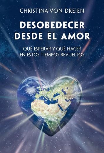 DESOBEDECER DESDE EL AMOR | 9788412431711 | VON DREIEN, CHRISTINA | Llibreria Drac - Llibreria d'Olot | Comprar llibres en català i castellà online