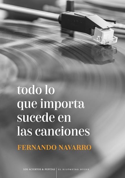 TODO LO QUE IMPORTA SUCEDE EN LAS CANCIONES | 9788412434569 | NAVARRO CANO, FERNANDO | Llibreria Drac - Llibreria d'Olot | Comprar llibres en català i castellà online