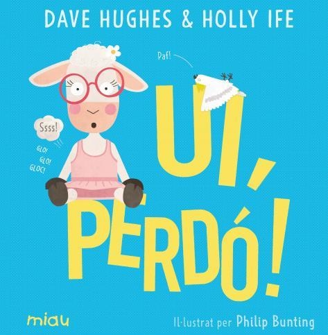 UI, PERDÓ! | 9788418749322 | IFE, HOLLY; HUGHES, DAVE | Llibreria Drac - Llibreria d'Olot | Comprar llibres en català i castellà online