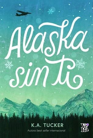 ALASKA SIN TI | 9788412578126 | TUCKER, K. A. | Llibreria Drac - Llibreria d'Olot | Comprar llibres en català i castellà online