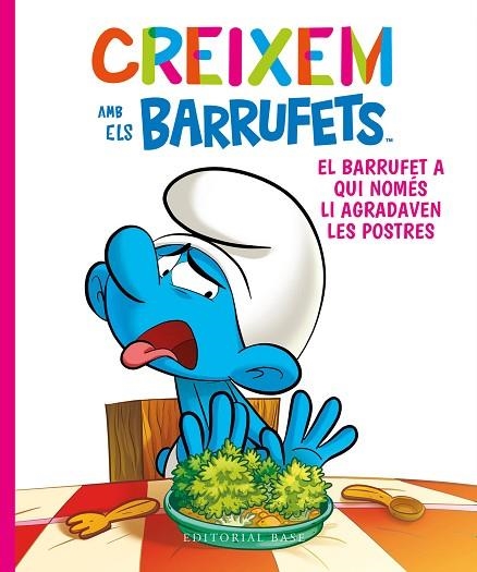 BARRUFET A QUI NOMÉS LI AGRADAVEN LES POSTRES, EL (CREIXEM AMB ELS BARRUFETS 3) | 9788419007247 | CULLIFORD, THIERRY; CULLIFORD, FALZAR | Llibreria Drac - Llibreria d'Olot | Comprar llibres en català i castellà online