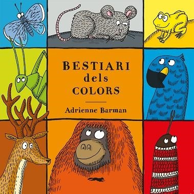 BESTIARI DELS COLORS | 9788412504859 | BARMAN, ADRIENNE | Llibreria Drac - Llibreria d'Olot | Comprar llibres en català i castellà online