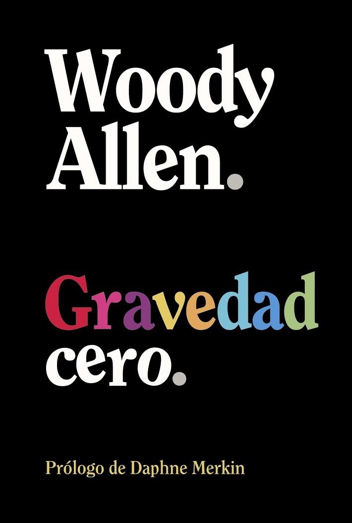 GRAVEDAD CERO | 9788413629926 | ALLEN, WOODY | Llibreria Drac - Llibreria d'Olot | Comprar llibres en català i castellà online