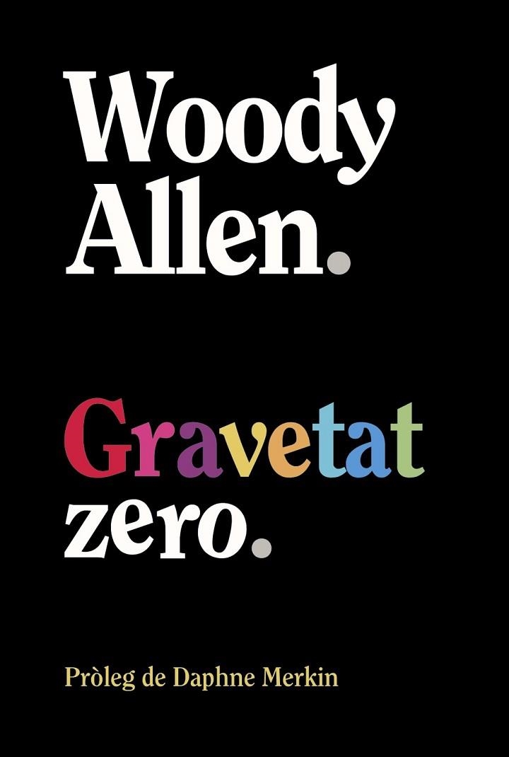 GRAVETAT ZERO | 9788413629940 | ALLEN, WOODY | Llibreria Drac - Llibreria d'Olot | Comprar llibres en català i castellà online