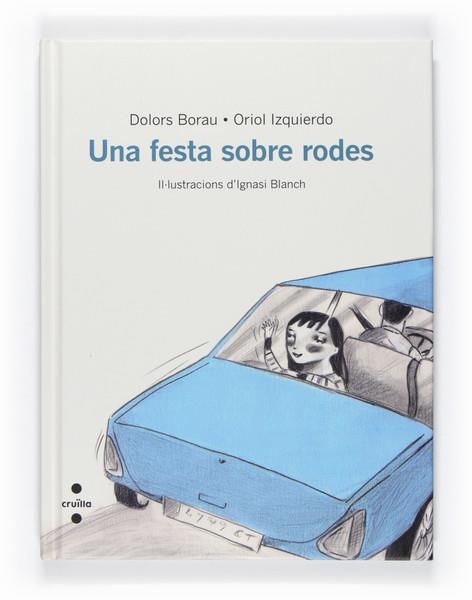 FESTA SOBRE RODES, UNA | 9788466127103 | BORAU, DOLORS; IZQUIERDO, ORIOL | Llibreria Drac - Llibreria d'Olot | Comprar llibres en català i castellà online