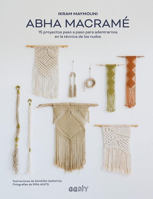 ABHA MACRAMÉ | 9788425233104 | MAYMOUNI, IKRAM | Llibreria Drac - Llibreria d'Olot | Comprar llibres en català i castellà online