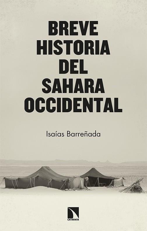 BREVE HISTORIA DEL SAHARA OCCIDENTAL | 9788413524962 | BARREÑADA BAJO, ISAÍAS | Llibreria Drac - Librería de Olot | Comprar libros en catalán y castellano online