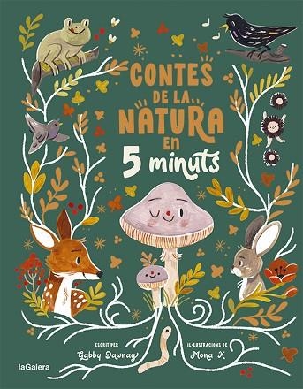 CONTES DE LA NATURA EN 5 MINUTS | 9788424672973 | DAWNAY, GABBY; MONA K (IL·LUSTR.) | Llibreria Drac - Librería de Olot | Comprar libros en catalán y castellano online