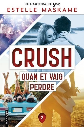 QUAN ET VAIG PERDRE (CRUSH 2) | 9788419150158 | MASKAME, ESTELLE | Llibreria Drac - Librería de Olot | Comprar libros en catalán y castellano online