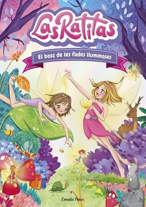 BOSC DE LES FADES LLUMINOSES, EL (LAS RATITAS 8) | 9788413892320 | LAS RATITAS | Llibreria Drac - Llibreria d'Olot | Comprar llibres en català i castellà online