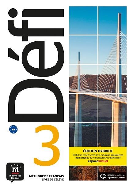 DÉFI 3 ÉD. HYBRIDE LIVRE DE L'ÉLÈVE | 9788419236562 | BIRES, PASCAL/CHEVRIER, ANNA/WITTA, STÉPHANIE/FOUILLET, RAPHAËLE/OLLIVIER, CHRISTIAN | Llibreria Drac - Librería de Olot | Comprar libros en catalán y castellano online