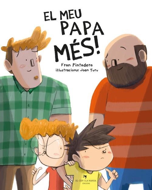 MEU PAPA MÉS!, EL | 9788418522604 | PINTADERA, FRAN; TURU, JOAN | Llibreria Drac - Llibreria d'Olot | Comprar llibres en català i castellà online