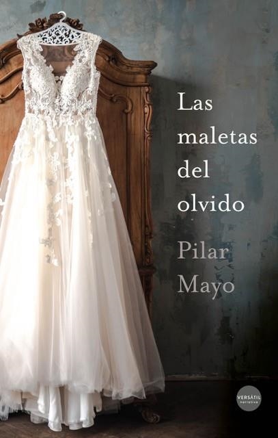 MALETAS DEL OLVIDO, LAS | 9788417451868 | MAYO, PILAR | Llibreria Drac - Llibreria d'Olot | Comprar llibres en català i castellà online