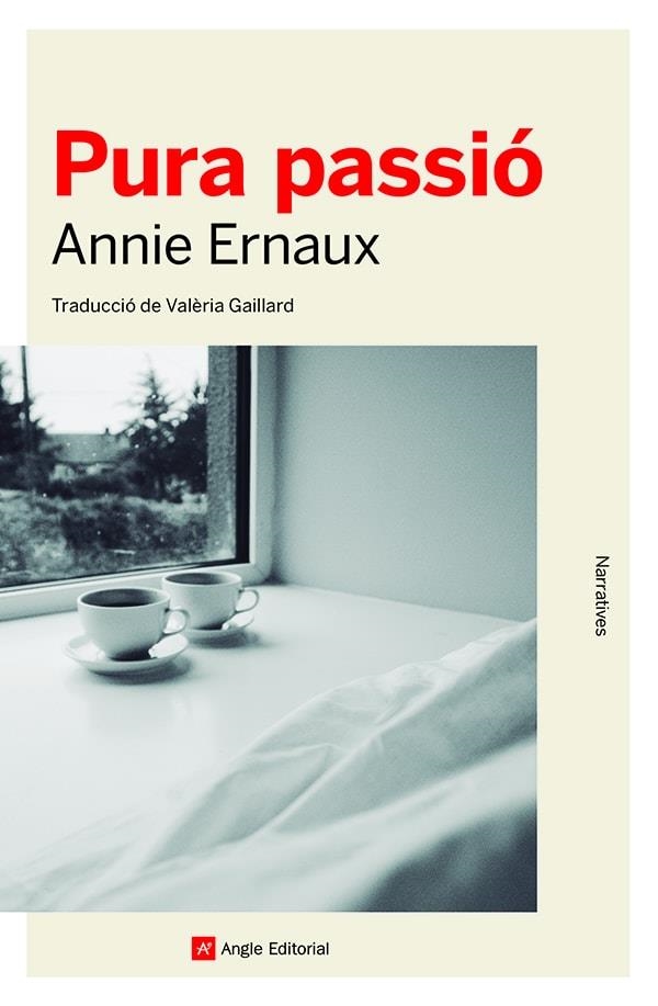 PURA PASSIÓ | 9788419017277 | ERNAUX, ANNIE | Llibreria Drac - Llibreria d'Olot | Comprar llibres en català i castellà online