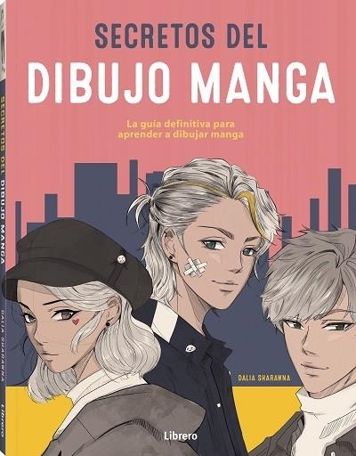 SECRETOS DEL DIBUJO MANGA | 9789463598750 | SHARANNA, DALIA | Llibreria Drac - Llibreria d'Olot | Comprar llibres en català i castellà online