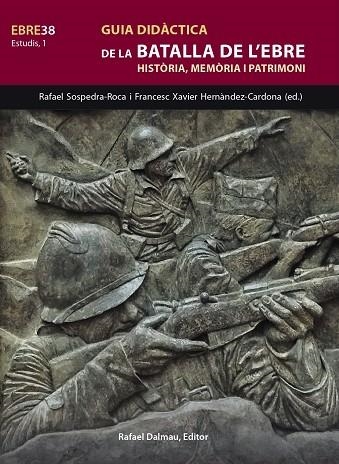 GUIA DIDÀCTICA DE LA BATALLA DE L'EBRE | 9788423208845 | SOSPEDRA I ROCA, RAFEL/HERNÀNDEZ CARDONA, FRANCESC XAVIER | Llibreria Drac - Llibreria d'Olot | Comprar llibres en català i castellà online