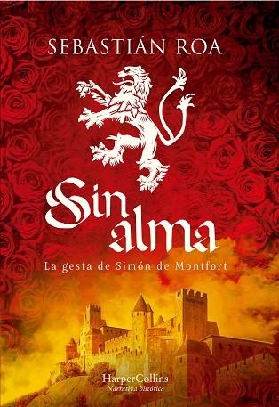 SIN ALMA. LA GESTA DE SIMÓN DE MONTFORT | 9788491398165 | ROA, SEBASTIÁN | Llibreria Drac - Llibreria d'Olot | Comprar llibres en català i castellà online